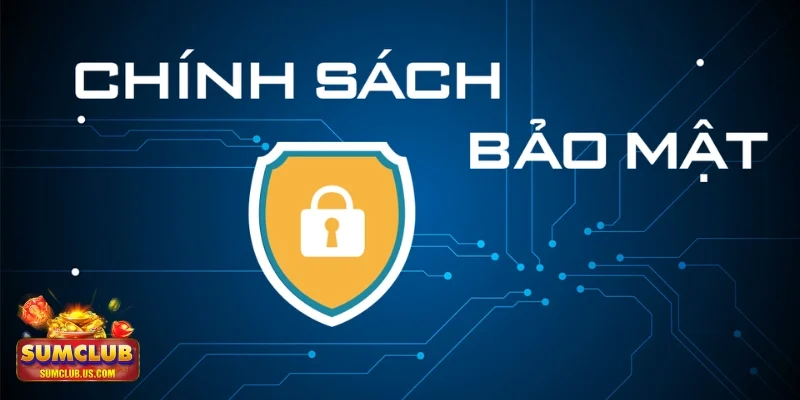 Chính sách bảo mật Tại sao chính sách bảo mật lại là chìa khóa tiên quyết?